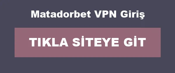 Matadorbet VPN Giriş infografik