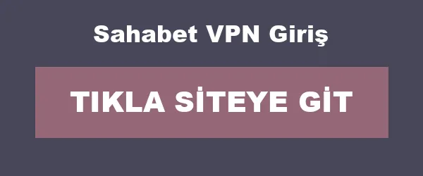 Sahabet VPN Giriş infografik